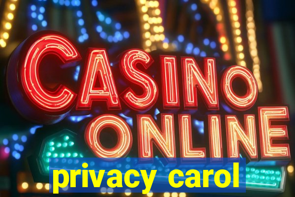 privacy carol